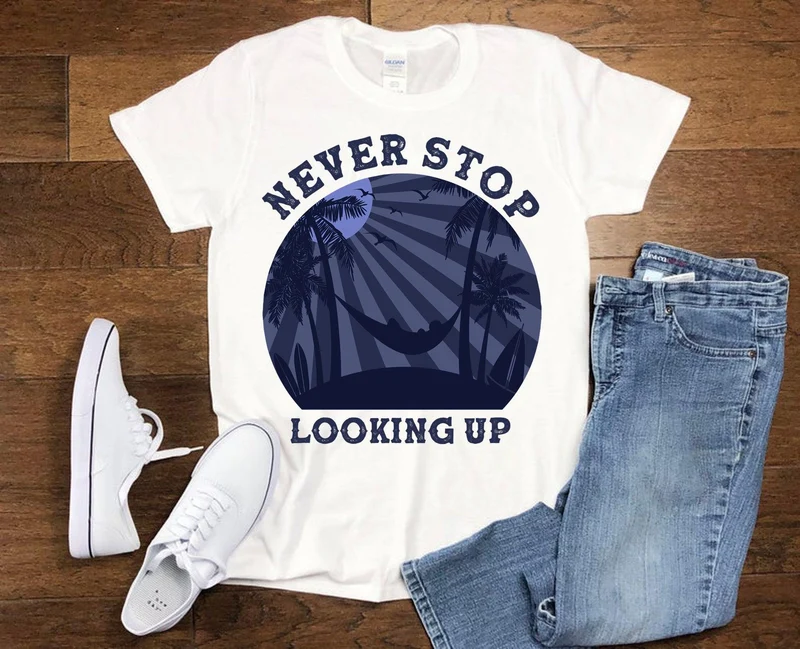 Chemise Never Stop Looking Up, T-shirts rétro, Chemise de vacances, T-shirt hamac, Chemise relaxante, Cadeau motivationnel, T-shirt inspirant