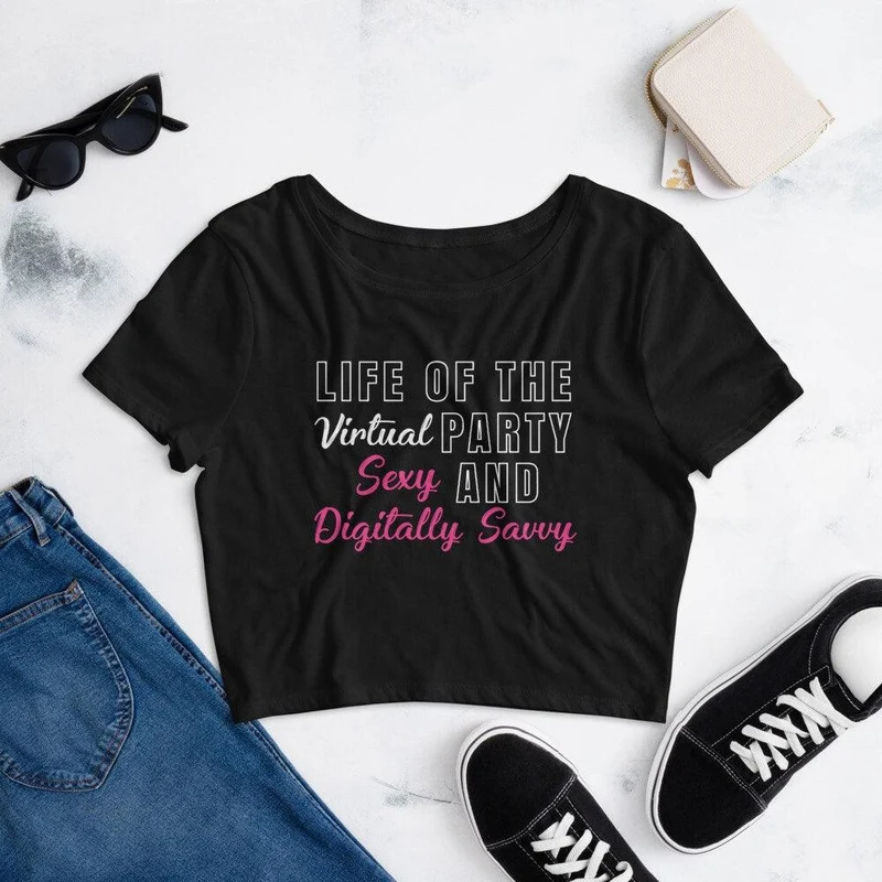 La vie de la fête virtuelle, sexy et numériquement avisée Women’s Crop Tee || Haut sexy de fête virtuelle