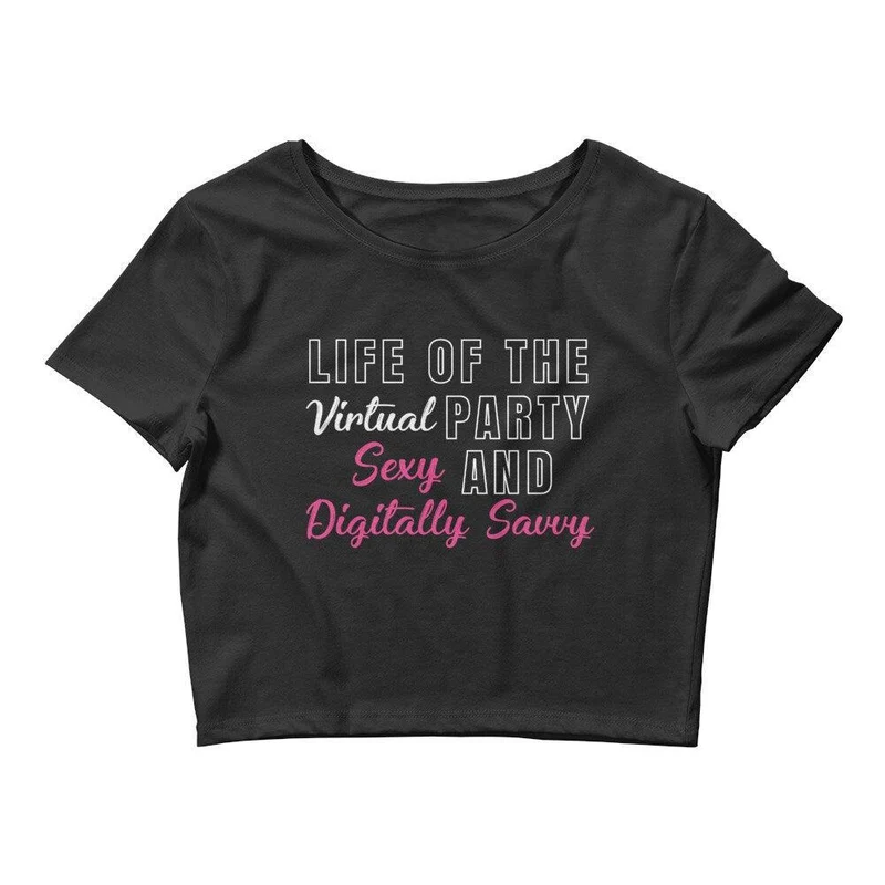 La vie de la fête virtuelle, sexy et numériquement avisée Women’s Crop Tee || Haut sexy de fête virtuelle