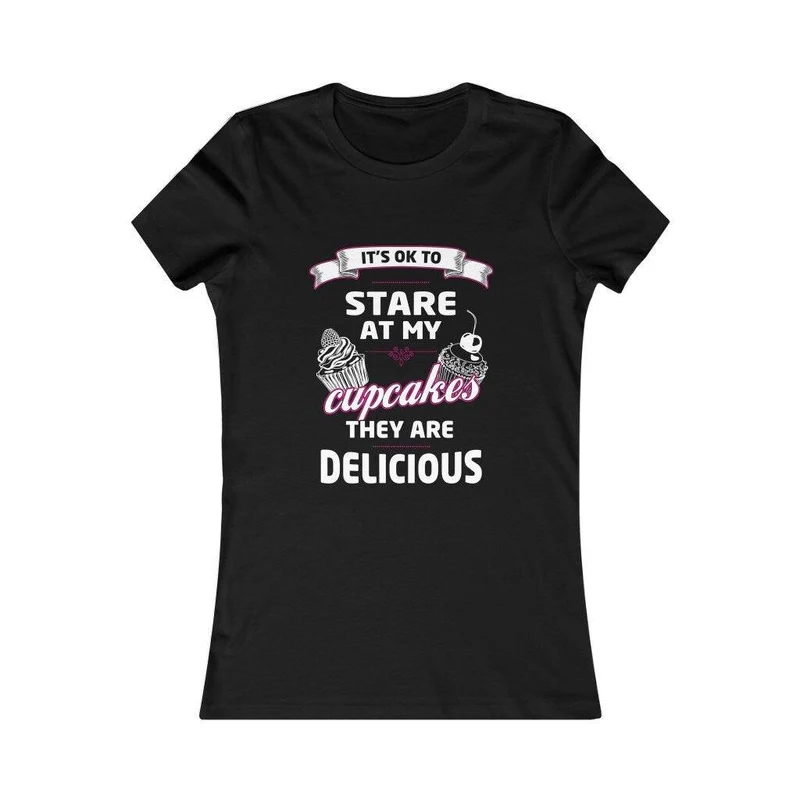 C’est OK de regarder mes cupcakes, ils sont délicieux tee-shirt préféré des femmes, chemise humoristique, chemise best-seller, grand cadeau drôle pour elle