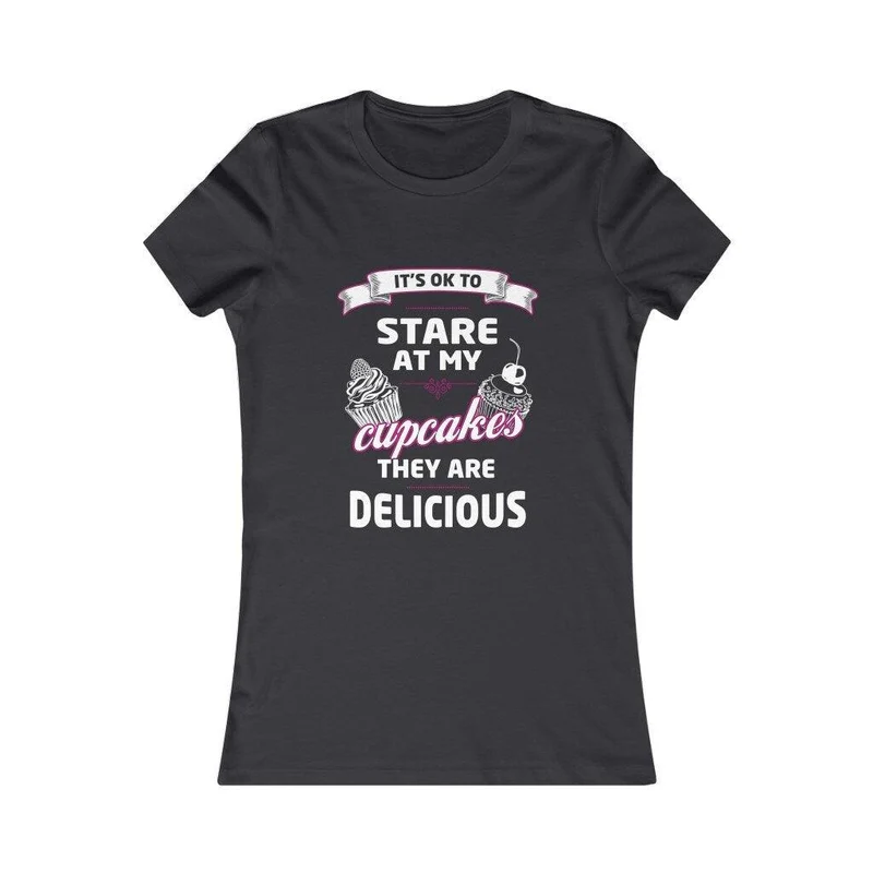 C’est OK de regarder mes cupcakes, ils sont délicieux tee-shirt préféré des femmes, chemise humoristique, chemise best-seller, grand cadeau drôle pour elle