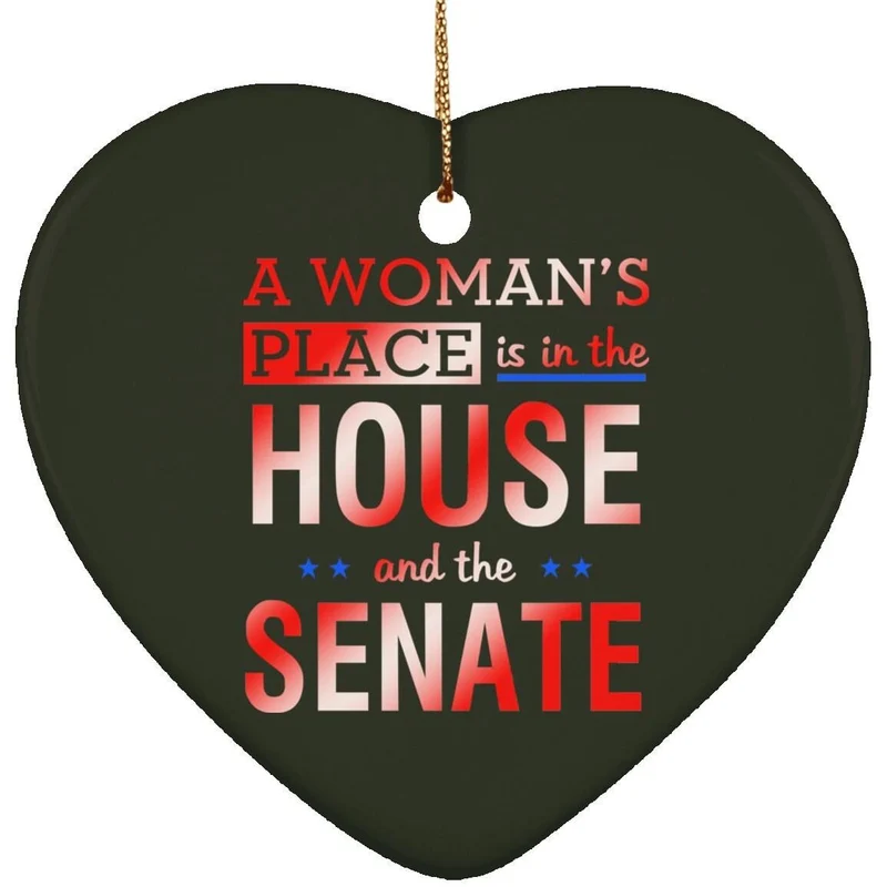 La place d'une femme est à la Chambre et au Sénat || Ornement de coeur en céramique