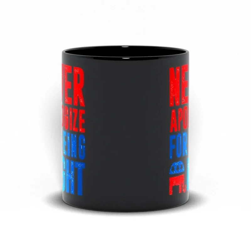 Ne vous excusez jamais d’avoir raison Tasses noires