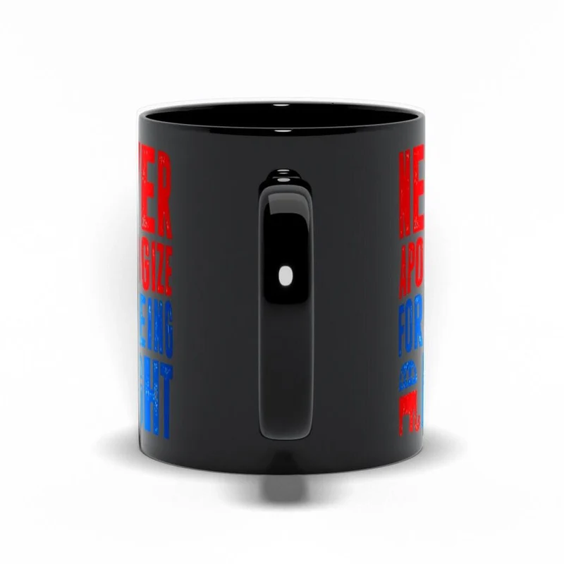 Ne vous excusez jamais d’avoir raison Tasses noires