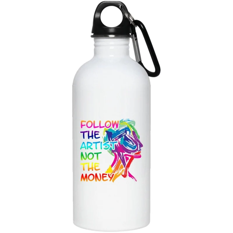 Suivez l'artiste, pas d'argent, 20 oz. Bouteille d'eau en acier inoxydable
