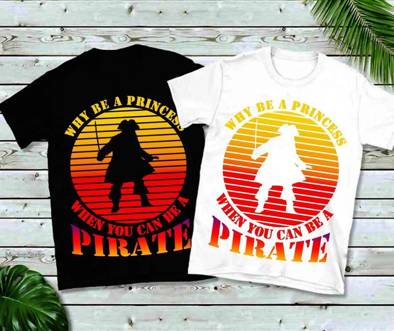Pourquoi être une princesse quand on peut être un pirate | T-shirts rétro coucher de soleil, pirate, chemise de pirate drôle