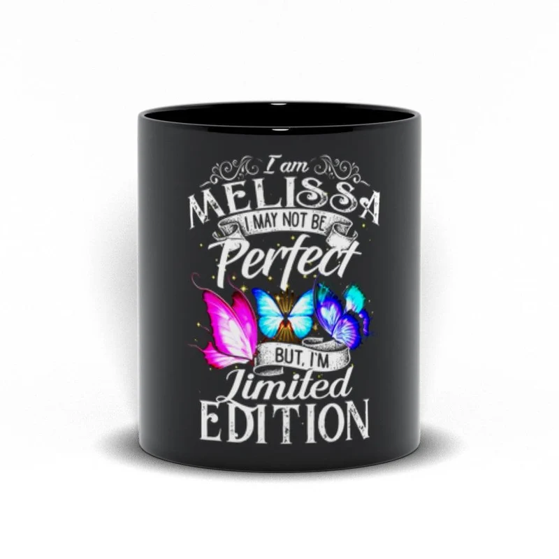 Je suis Melissa, je ne suis peut-être pas parfait mais je suis des tasses noires en édition limitée
