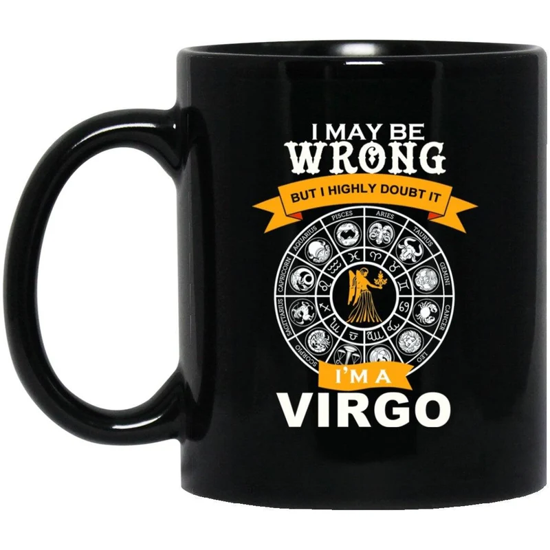 Je suis une Vierge, je me trompe peut-être, mais j'en doute fortement, Tasse Vierge 11 oz. Tasse noire