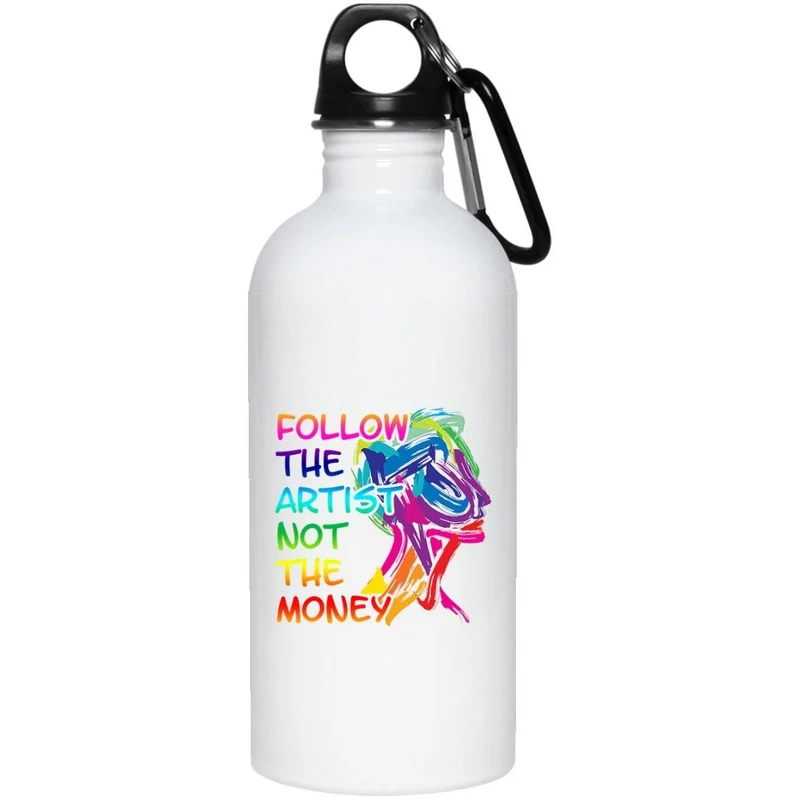 Suivez l'artiste, pas d'argent, 20 oz. Bouteille d'eau en acier inoxydable