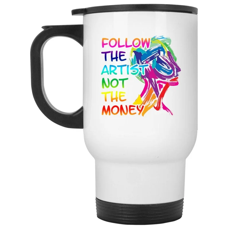 Suivez l'artiste pas d'argent Mug de voyage blanc