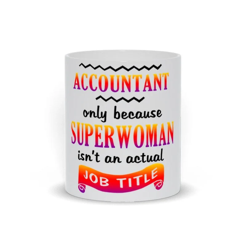 Comptable seulement parce que Superwoman n’est pas un véritable titre de poste Mugs, idées cadeaux CPA, tasses de nouveauté CPA, tasse comptable