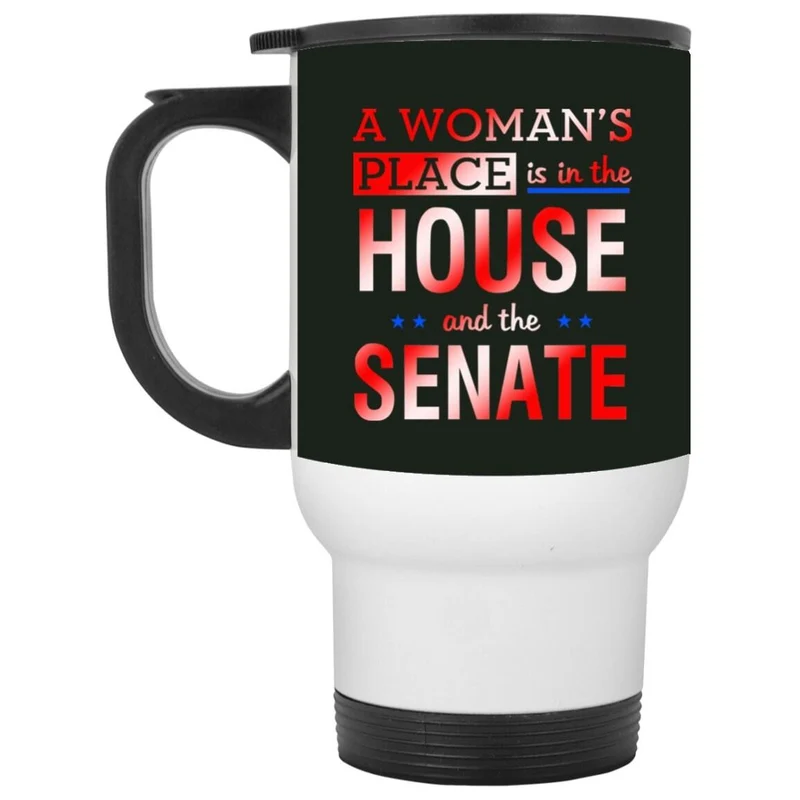 La place d'une femme est à la Chambre et au Sénat || Tasse de voyage blanche