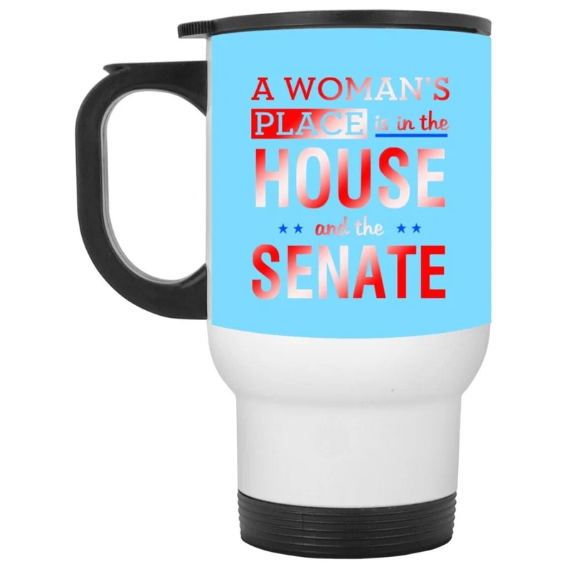 La place d'une femme est à la Chambre et au Sénat || Tasse de voyage blanche