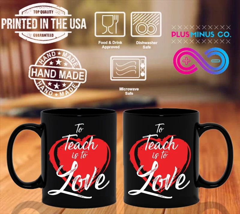 Enseigner, c’est aimer les tasses noires, Saint-Valentin, Cadeau de l’enseignant, Citation inspirante, Enseignant du primaire, Passion préscolaire pour l’enseignement
