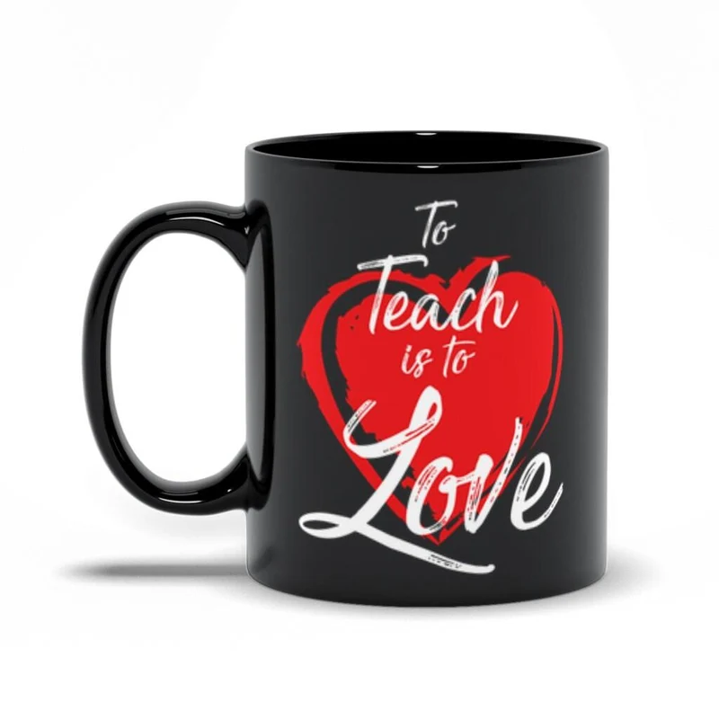 Enseigner, c’est aimer les tasses noires, Saint-Valentin, Cadeau de l’enseignant, Citation inspirante, Enseignant du primaire, Passion préscolaire pour l’enseignement