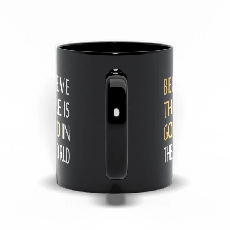 Croyez qu'il y a du bien dans le monde Tasses noires
