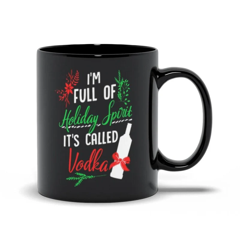 Je suis plein d'esprit de vacances et ça s'appelle Vodka fête de Noël tasses noires classiques
