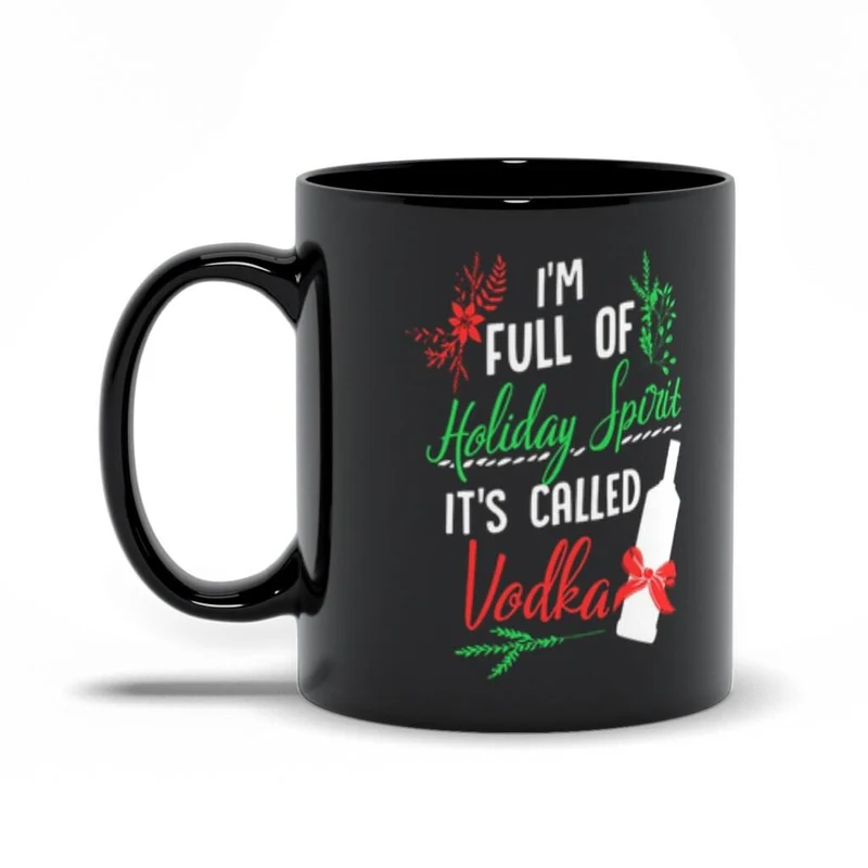 Je suis plein d'esprit de vacances et ça s'appelle Vodka fête de Noël tasses noires classiques