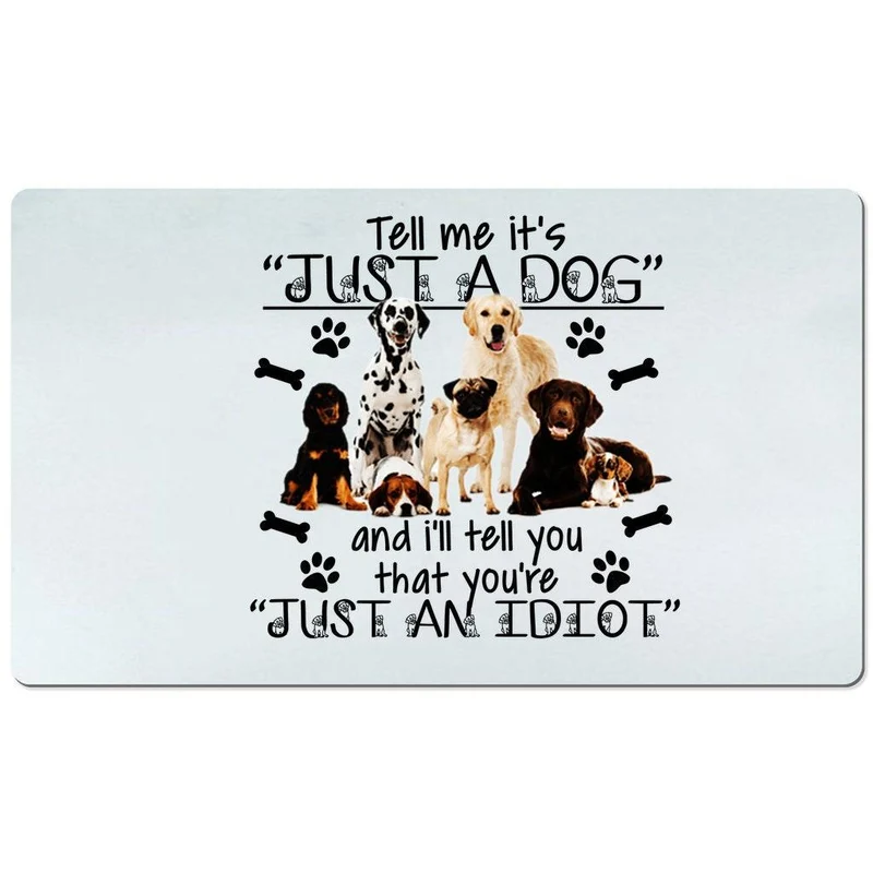 Dis-moi que c'est juste un tapis de bureau pour chien et je te dirai que tu n'es qu'un idiot