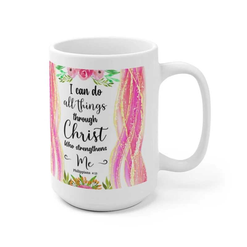 Je peux faire toutes choses à travers le Christ qui me fortifie Philippiens 4:13 Tasse en céramique blanche, Écriture biblique disant Mug