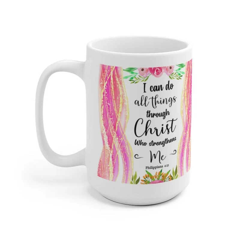 Je peux faire toutes choses à travers le Christ qui me fortifie Philippiens 4:13 Tasse en céramique blanche, Écriture biblique disant Mug