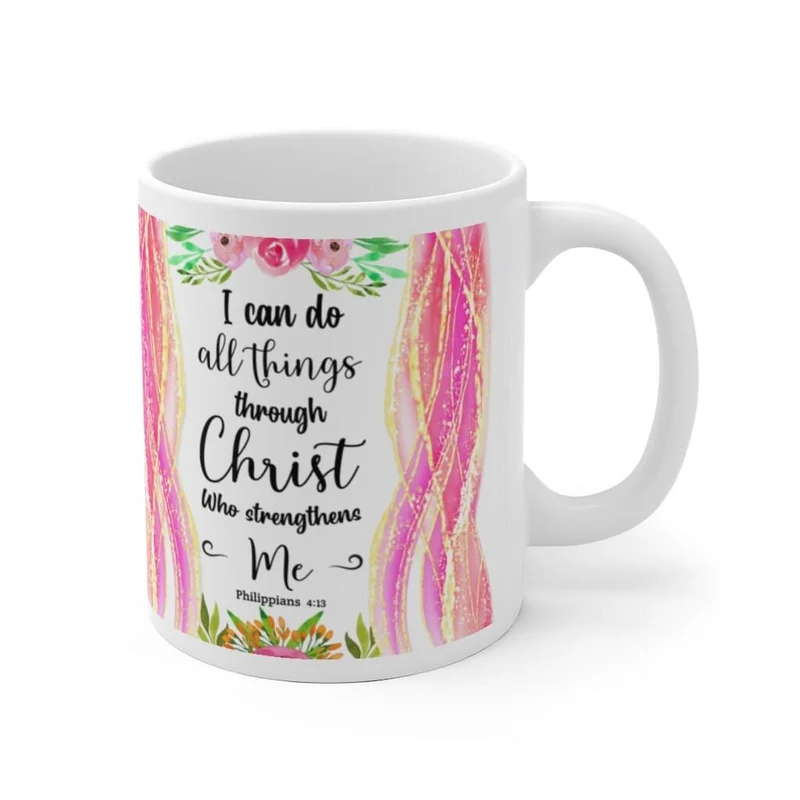 Je peux faire toutes choses à travers le Christ qui me fortifie Philippiens 4:13 Tasse en céramique blanche, Écriture biblique disant Mug