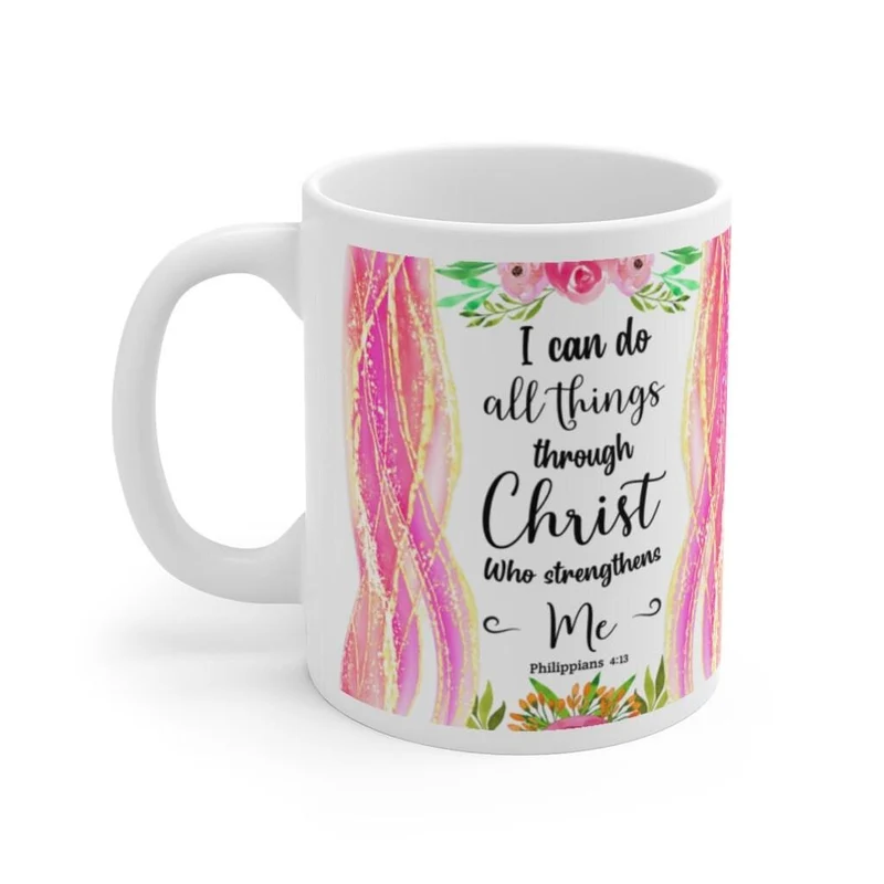 Je peux faire toutes choses à travers le Christ qui me fortifie Philippiens 4:13 Tasse en céramique blanche, Écriture biblique disant Mug