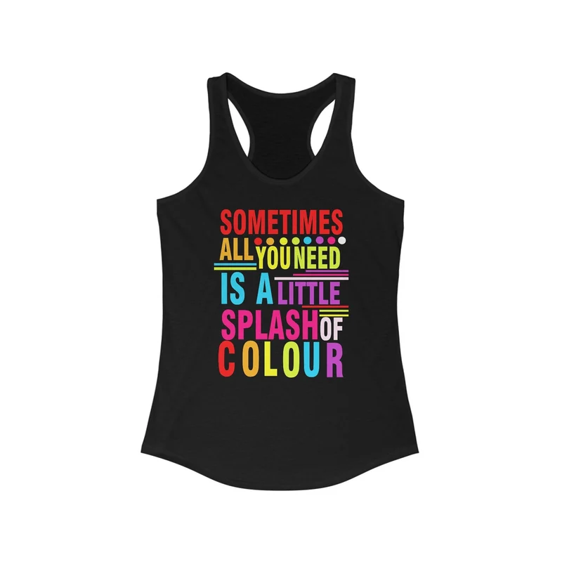 Parfois, tout ce dont vous avez besoin est une petite touche de couleur Racerback, avec des designs qui ne manqueront pas d'égayer n'importe quel jour.