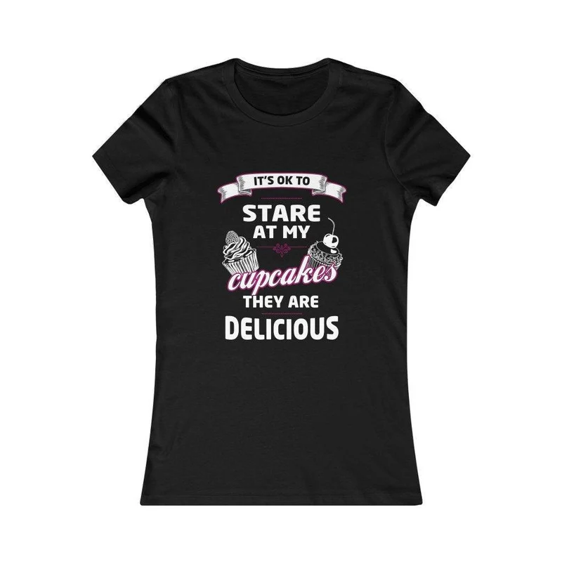 C’est OK de regarder mes cupcakes, ils sont délicieux tee-shirt préféré des femmes, chemise humoristique, chemise best-seller, grand cadeau drôle pour elle